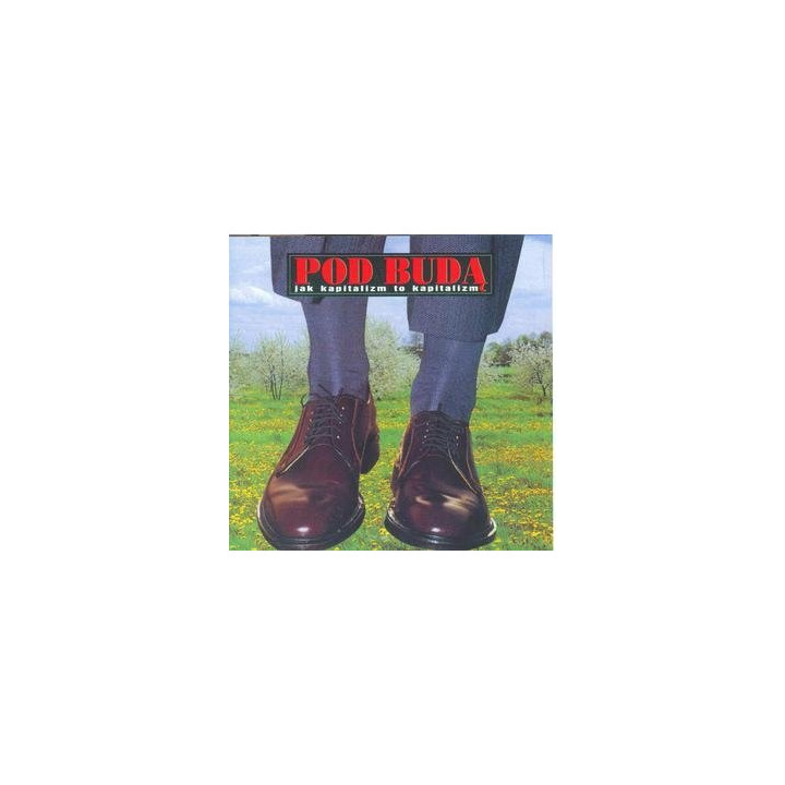 Pod Buda - Jak Kapitalizm To Kapitalizm (CD)