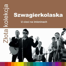 Szwagierkolaska - Zlota Kolekcja (CD)