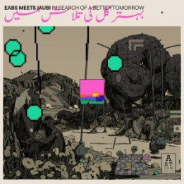 Eabs Meets Jaubi - In Search Of The Better Tomorrow (LP)