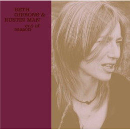 Gibbons Beth & Rustin' Man - Out Of Season (2LP)