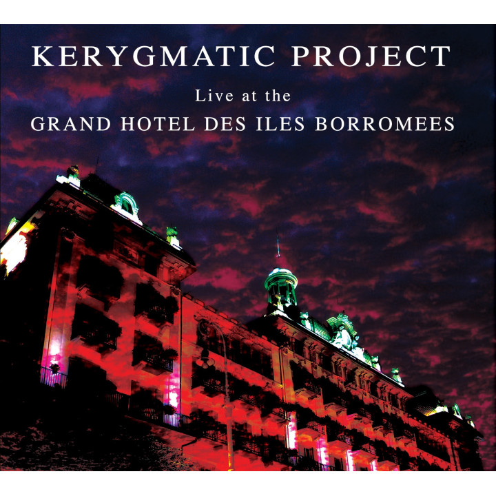 Kerygmatic Project - Live At The Grand Hotel Des Iles Borromées (CD+DVD)