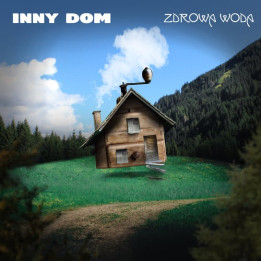 Zdrowa Woda - Inny Dom (CD)
