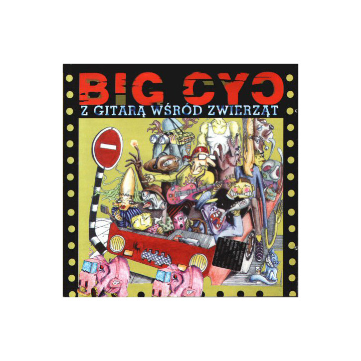 Big Cyc - Z Gitarą Wśród Zwierząt (CD)