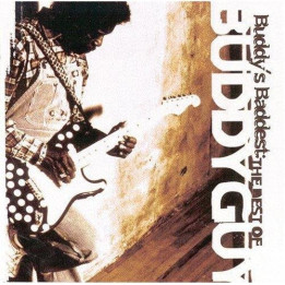 Guy Buddy - Buddy's Baddest: The Best Of Buddy Guy (CD)