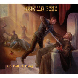Manilla Road - To Kill A King (CD)