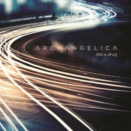 Archangelica - Like A Drug (CD)