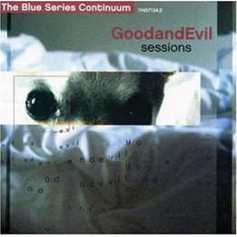 GoodandEvil Sessions - The Blue Series Continuum (CD)