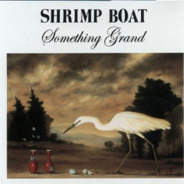 Shrimp Boat - Something Grand (3CD)
