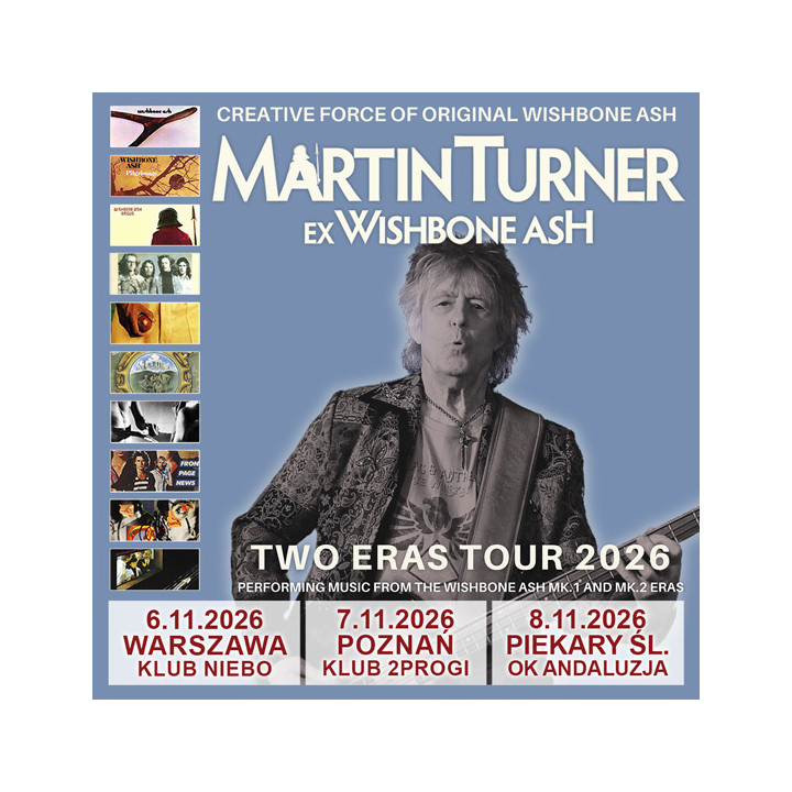 Bilet Kolekcjonerski Martin Turner ex-Wishbone Ash - Two Eras Tour  – 8.11.2026, Piekary Śląskie