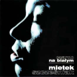 Szcześniak Mietek - Czarno Na Białym + Bonus (CD)