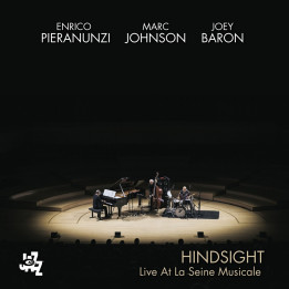Pieranunzi Enrico/Marc Johnson/Joey Baron - Hindsight - Live At La Seine Musicale (CD)