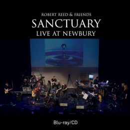 Robert Reed & Friends - Sanctuary Live At Newbury (CD+Blu-ray)