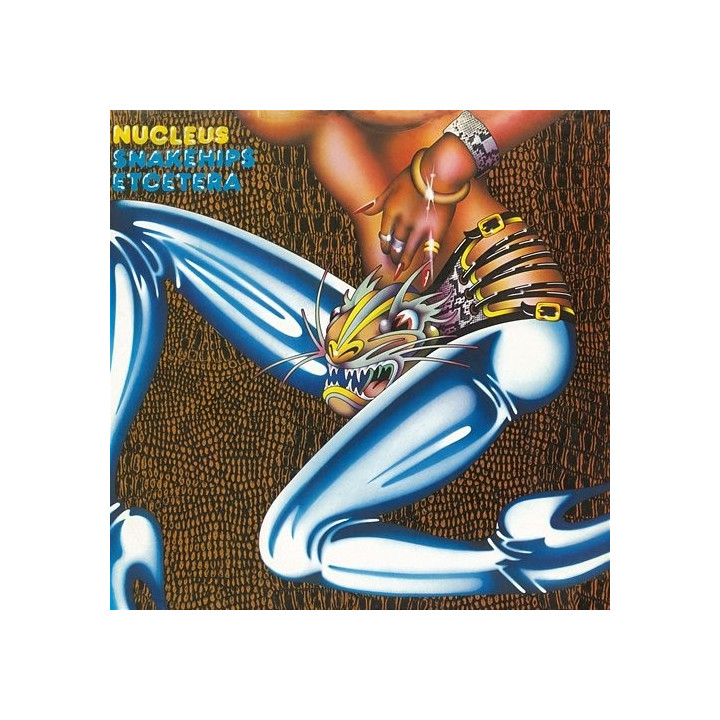 Nucleus - Snakehips Etcetera (CD)