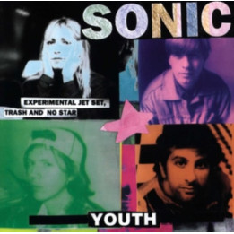 Sonic Youth - Experimental Jet Set, Trash And No Star (LP)