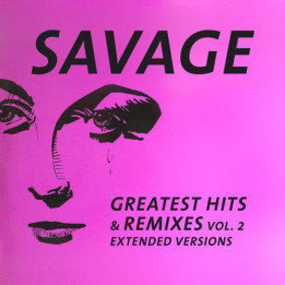 Savage - Greatest Hits And Remixes Vol. 2 (LP)