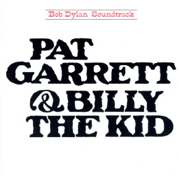 Dylan Bob - Pat Garrett & Bill The Kid (Soundtrack) (CD)