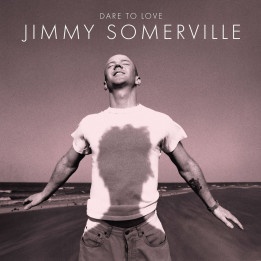 Somerville Jimmy - Dare To Love (30th Anniv. Edition) (2CD)