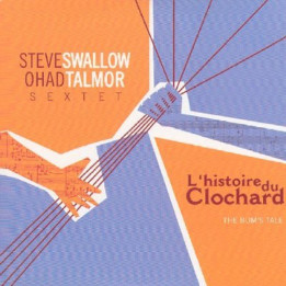 Swallow Steve/Ohad Talmor - L'Historie du Clochard (The Bum's Tale) (CD)