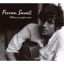 Savall Ferran - Mireu El Nostre Mar (CD)