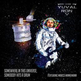 Yuval Ron Ft. Marco Minnemann - Somewhere In This Universe, Somebody Hits a Drum (CD)