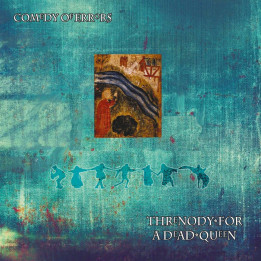 Comedy Of Errors - Threnody For A Dead Queen (CD)
