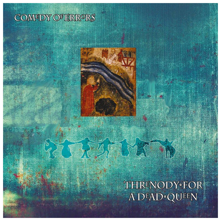 Comedy Of Errors - Threnody For A Dead Queen (CD)
