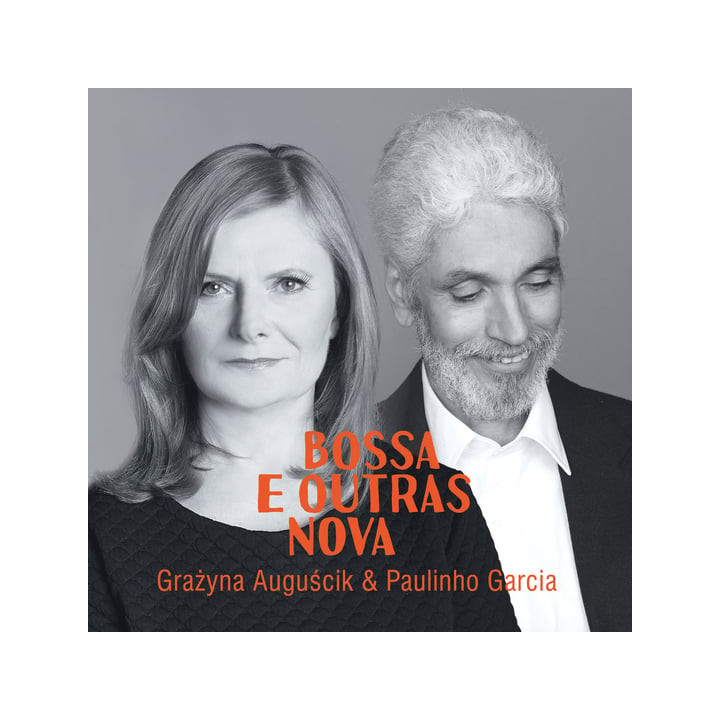 Auguścik Grażyna & Garcia Paulinho - Bossa E Outras Nova (CD)