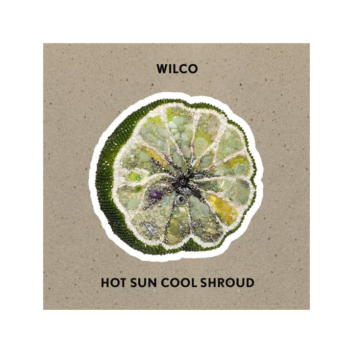 Wilco - Hot Sun Cool Shroud (CD)