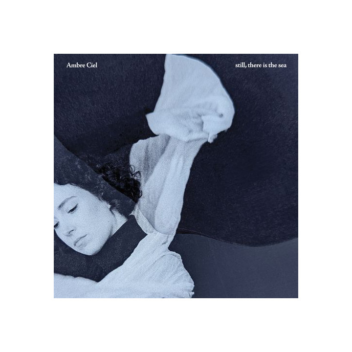 Ciel Ambre - Still, There Is The Sea (LP)