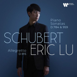 Lu Eric - Schubert: Piano Sonatas D.784 & D.959 – Allegretto D.915 (CD)