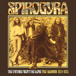 Spirogyra - Future Wont Be Long The Albums 1971 - 1973 (3CD)