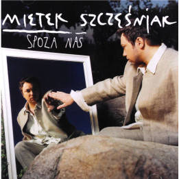 Szcześniak Mietek - Spoza Nas (CD)