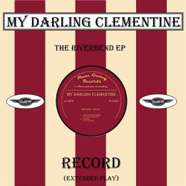 My Darling Clementine - The Riverbend EP (10")