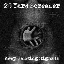 25 Yard Screamer - Keep Sending Signals (CD)