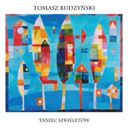 Budzyński Tomasz - Taniec Szkieletów (LP)