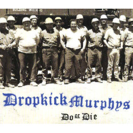Dropkick Murphys - Do Or Die (LP)