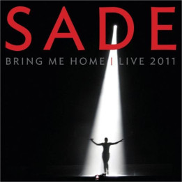 Sade - Bring Me Home Live 2011 (CD+DVD)