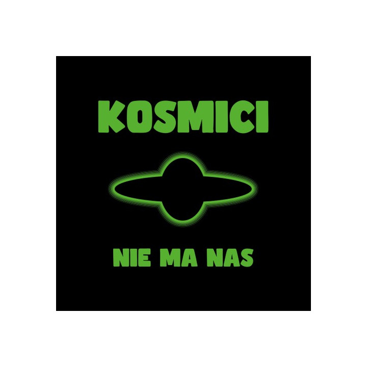 Kosmici - Nie ma nas (CD)
