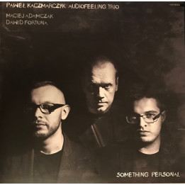 Kaczmarczyk Paweł Audiofeeling Trio - Something Personal (2LP)