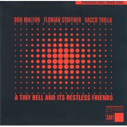 Malfon Don/Florian Stoffner/Vasco Trilla - A Tiny Bell And Its Restless Friends (CD)