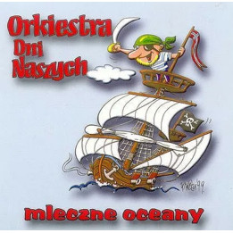 Orkiestra Dni Naszych - Mleczne Oceany (CD)