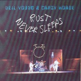 Young Neil & Crazy Horse - Rust Never Sleeps (CD)