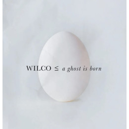 Wilco - A Ghost Is Born (2LP)