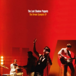 Last Shadow Puppets The - The Dream Synopsis  (EP)