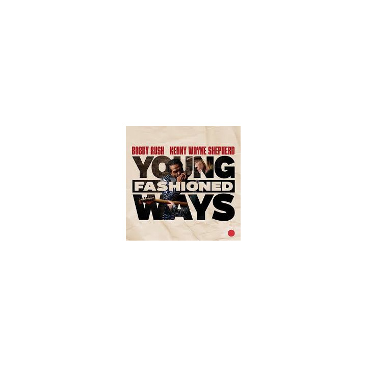 Rush Bobby And Kenny Wayne Shepherd - Young Fashioned Ways (CD)