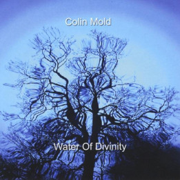 Mold Colin - Water Of Divinity (CD)