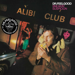 Dr. Feelgood - Sneakin' Suspicion (LP)