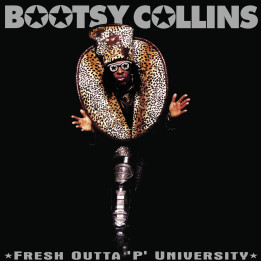 Collins  Bootsy - Fresh Outta 'P' University (CD)