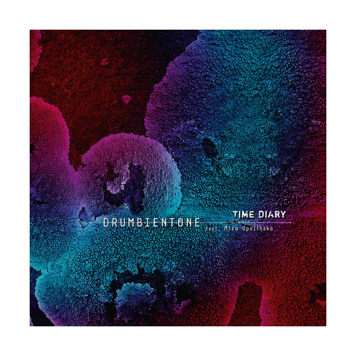 Drumbientone (Bartłomiej Oleś) feat. Mira Opalińska - Time Diary (CD)