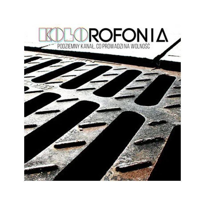 Kolorofonia - Podziemny Kanał Co Prowadzi Na Wolność (CD)